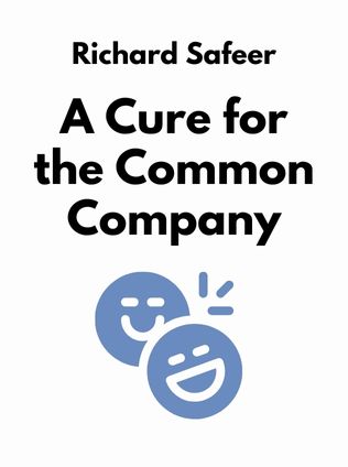 A Cure for the Common Company by Richard Safeer - Book Cover