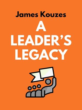 A Leader’s Legacy by James Kouzes, - Book Cover