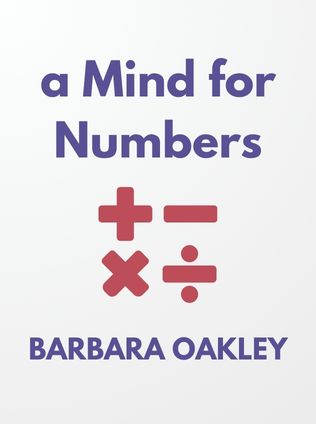 A Mind for Numbers by Barbara Oakley - Book Cover