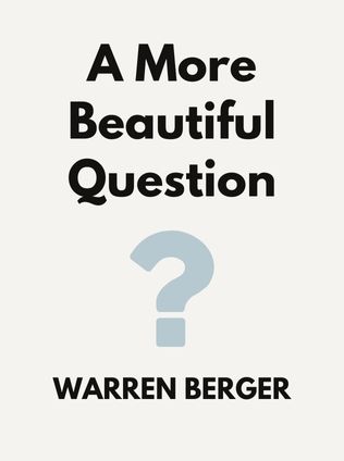 A More Beautiful Question by Warren Berger - Book Cover
