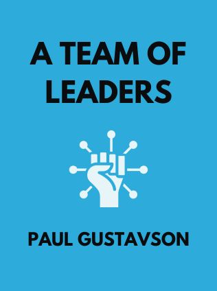 A Team of Leaders by Paul Gustavson, - Book Cover