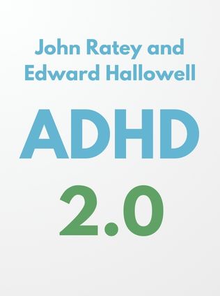 ADHD 2.0 by John Ratey and Edward Hallowell - Book Cover