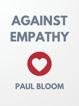 Against Empathy by Paul Bloom - Book Cover