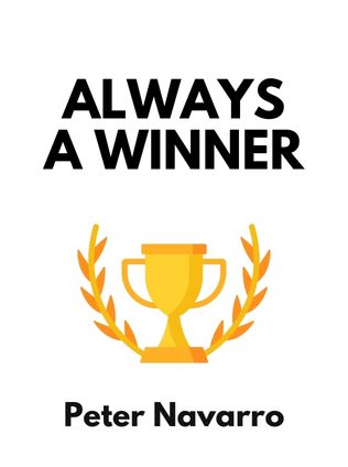 Always a Winner by Peter Navarro - Book Cover