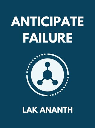 Anticipate Failure by Lak Ananth - Book Cover