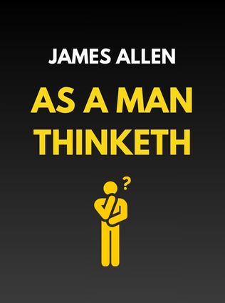 As A Man Thinketh by James Allen - Book Cover