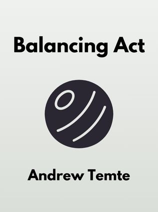 Balancing Act by Andrew Temte - Book Cover