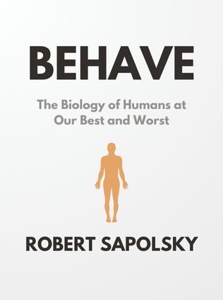 Behave by Robert Sapolsky - Book Cover