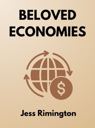 Beloved Economies by Jess Rimington, - Book Cover