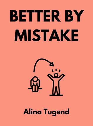 Better By Mistake by Alina Tugend - Book Cover