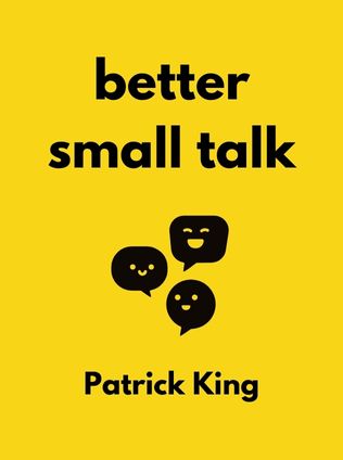 Better Small Talk by Patrick King - Book Cover