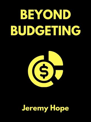 Beyond Budgeting by Jeremy Hope, - Book Cover