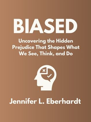 Biased by Jennifer L. Eberhardt - Book Cover