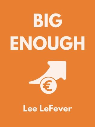 Big Enough by Lee LeFever - Book Cover