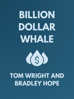 Billion Dollar Whale by Tom Wright and Bradley Hope - Book Cover