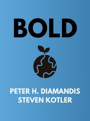 Bold by Peter H. Diamandis and Steven Kotler - Book Cover