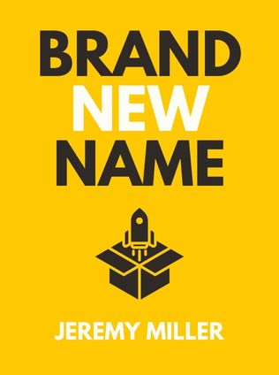 Brand New Name by Jeremy Miller - Book Cover