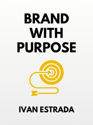 Brand With Purpose by Ivan Estrada - Book Cover