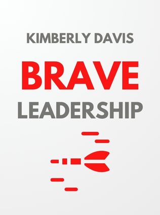 Brave Leadership by Kimberly Davis - Book Cover