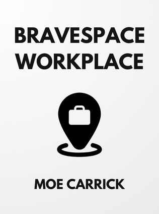 Bravespace Workplace by Moe Carrick - Book Cover