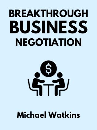 Breakthrough Business Negotiation by Michael Watkins - Book Cover