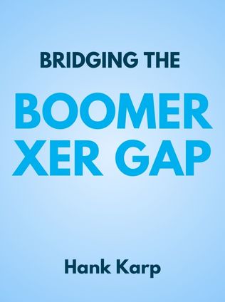 Bridging the Boomer-Xer Gap by Hank Karp, - Book Cover