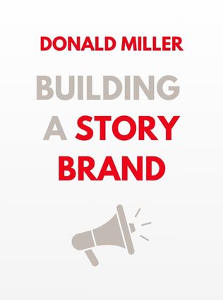 Building a StoryBrand by Donald Miller - Book Cover