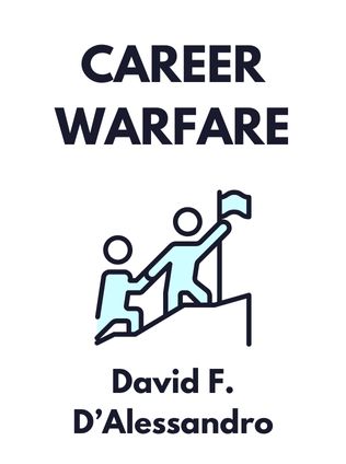 Career Warfare by David F. D’Alessandro - Book Cover