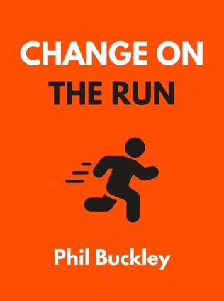 Change on the Run by Phil Buckley - Book Cover