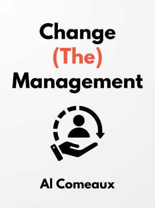 Change (the) Management by Al Comeaux - Book Cover