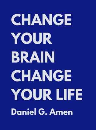Change Your Brain, Change Your Life by Daniel G. Amen - Book Cover