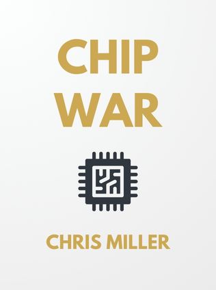Chip War by Chris Miller - Book Cover