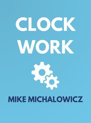 Clockwork by Mike Michalowicz - Book Cover