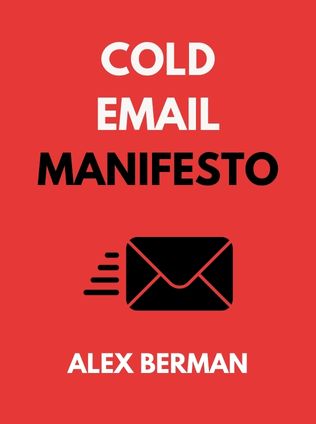 Cold Email Manifesto by Alex Berman, - Book Cover