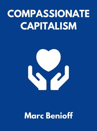 Compassionate Capitalism by Marc Benioff, - Book Cover
