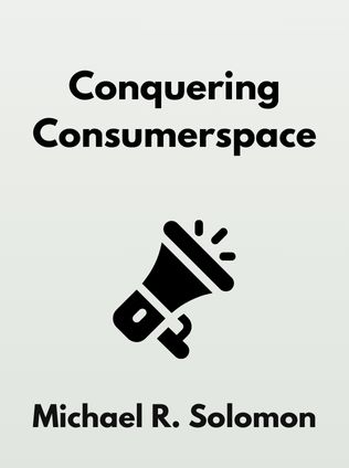 Conquering Consumerspace by Michael R. Solomon - Book Cover