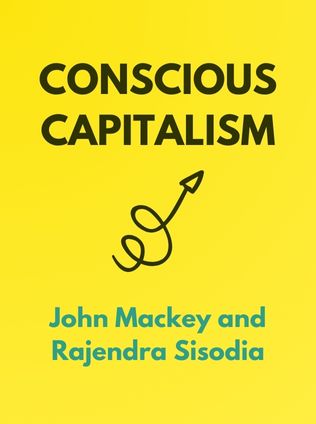 Conscious Capitalism by John Mackey and Rajendra Sisodia - Book Cover