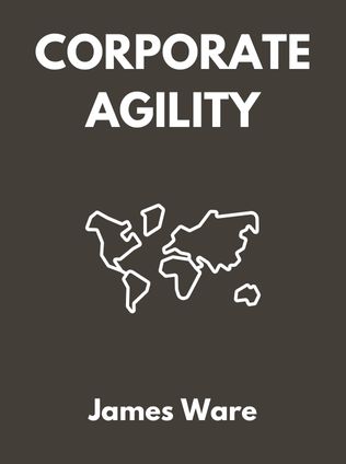 Corporate Agility by James Ware, - Book Cover