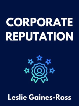 Corporate Reputation by Leslie Gaines-Ross - Book Cover