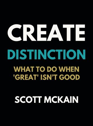 Create Distinction by Scott McKain - Book Cover