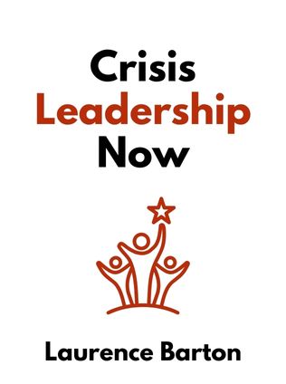 Crisis Leadership Now by Laurence Barton - Book Cover