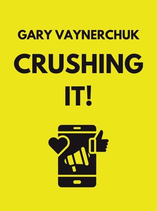 Crushing It! by Gary Vaynerchuk - Book Cover