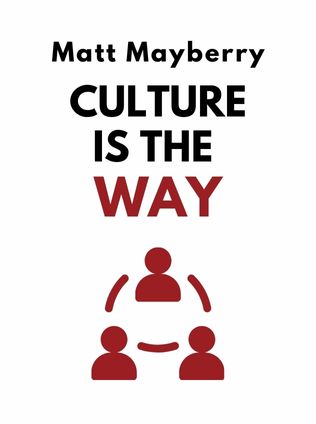 Culture Is the Way by Matt Mayberry - Book Cover