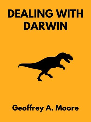 Dealing with Darwin by Geoffrey A. Moore - Book Cover