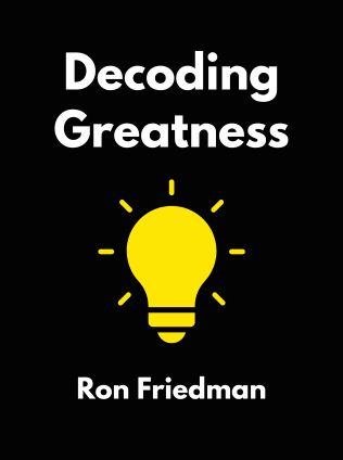 Decoding Greatness by Ron Friedman - Book Cover
