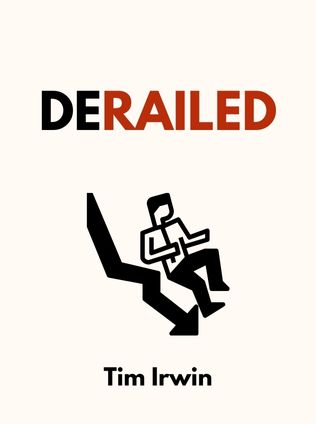 Derailed by Tim Irwin - Book Cover