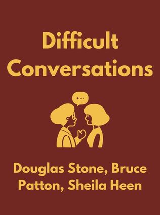 Difficult Conversations by Douglas Stone, Bruce Patton, Sheila Heen - Book Cover