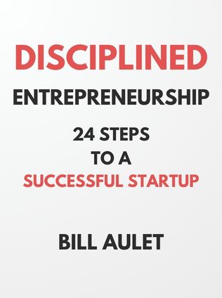 Disciplined Entrepreneurship by Bill Aulet - Book Cover