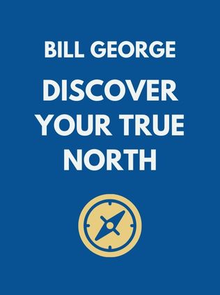 Discover Your True North by Bill George - Book Cover