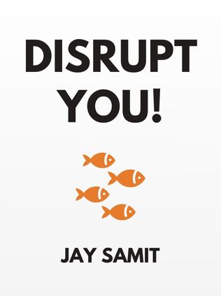 Disrupt You! by Jay Samit - Book Cover